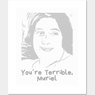 You’re Terrible Muriel Posters and Art